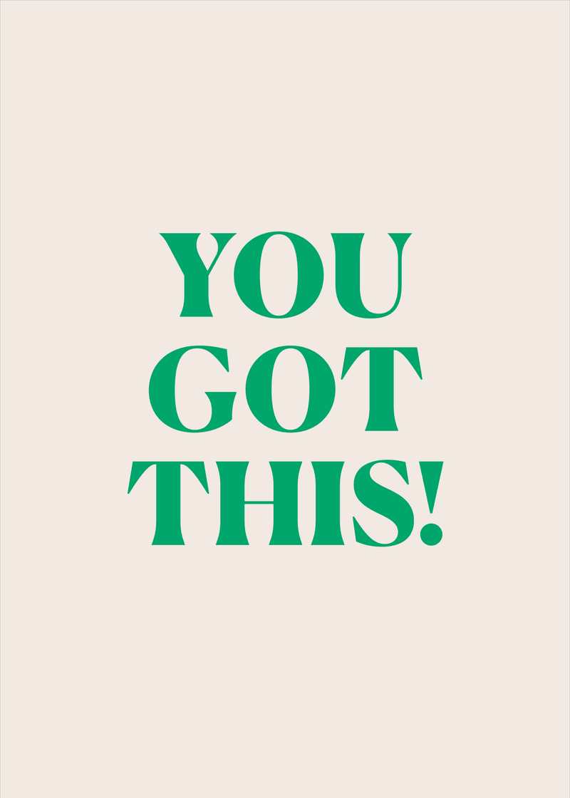 You Got This Greeting Card B7