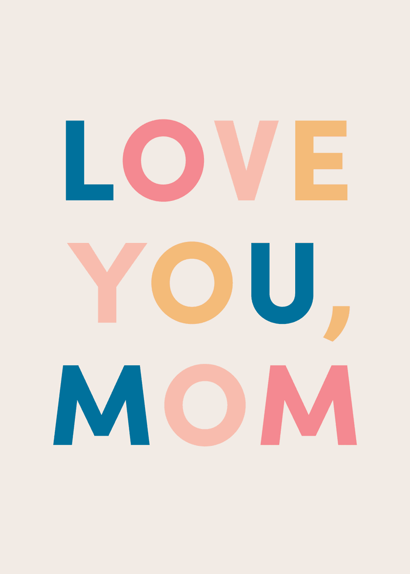 Love You Mom Multi Greeting Card A0