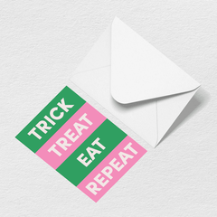 Trick Treat Eat Repeat Greeting Card R8