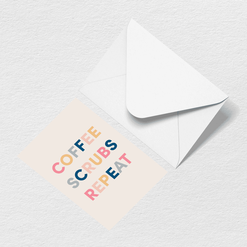 Coffee Scrubs Repeat Greeting Card D2