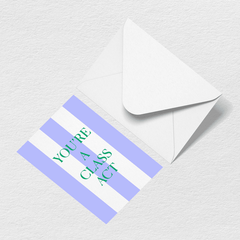 Class Act Greeting Card E7