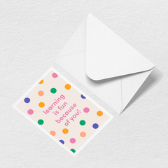Learning is Fun Greeting Card Z4