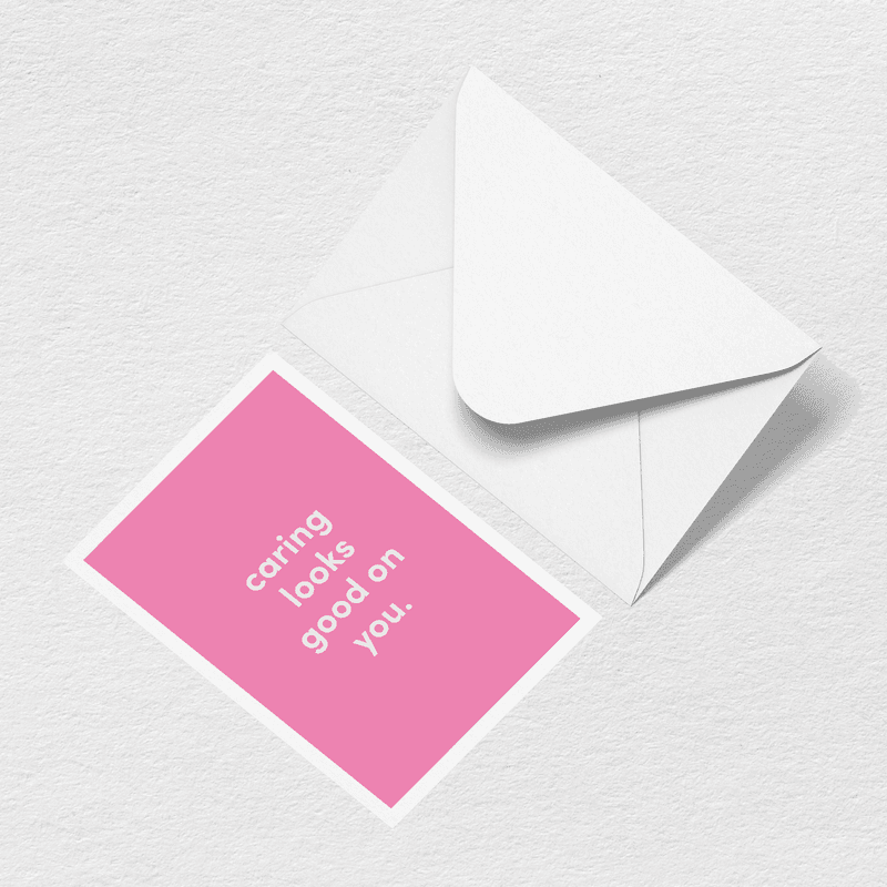 Caring Looks Good On You Greeting Card R0
